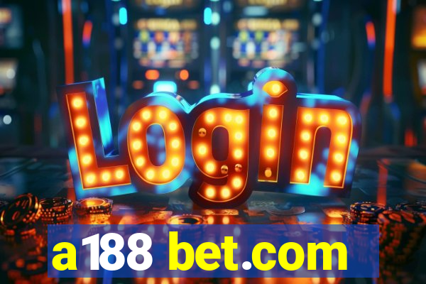 a188 bet.com